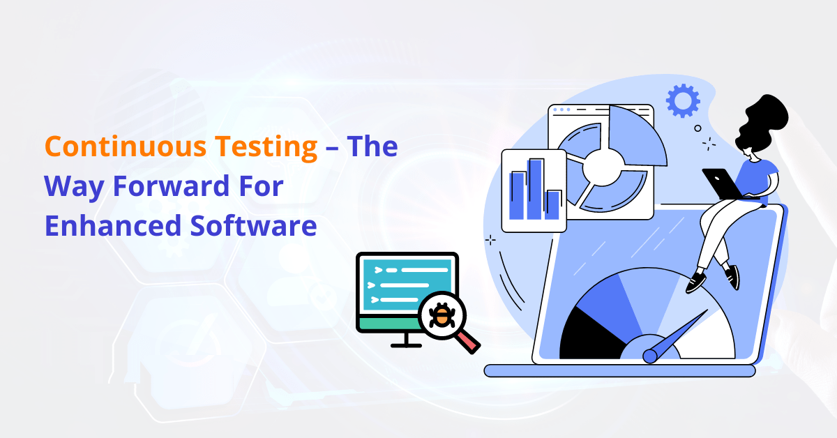 Continuous Testing – The Way Forward&hellip;