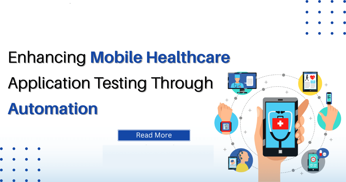 Enhancing Mobile Healthcare Application Testing through Automation