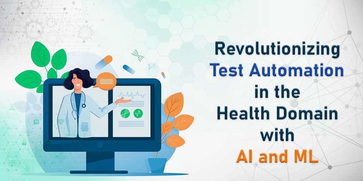 Revolutionizing Test Automation in the Health&hellip;