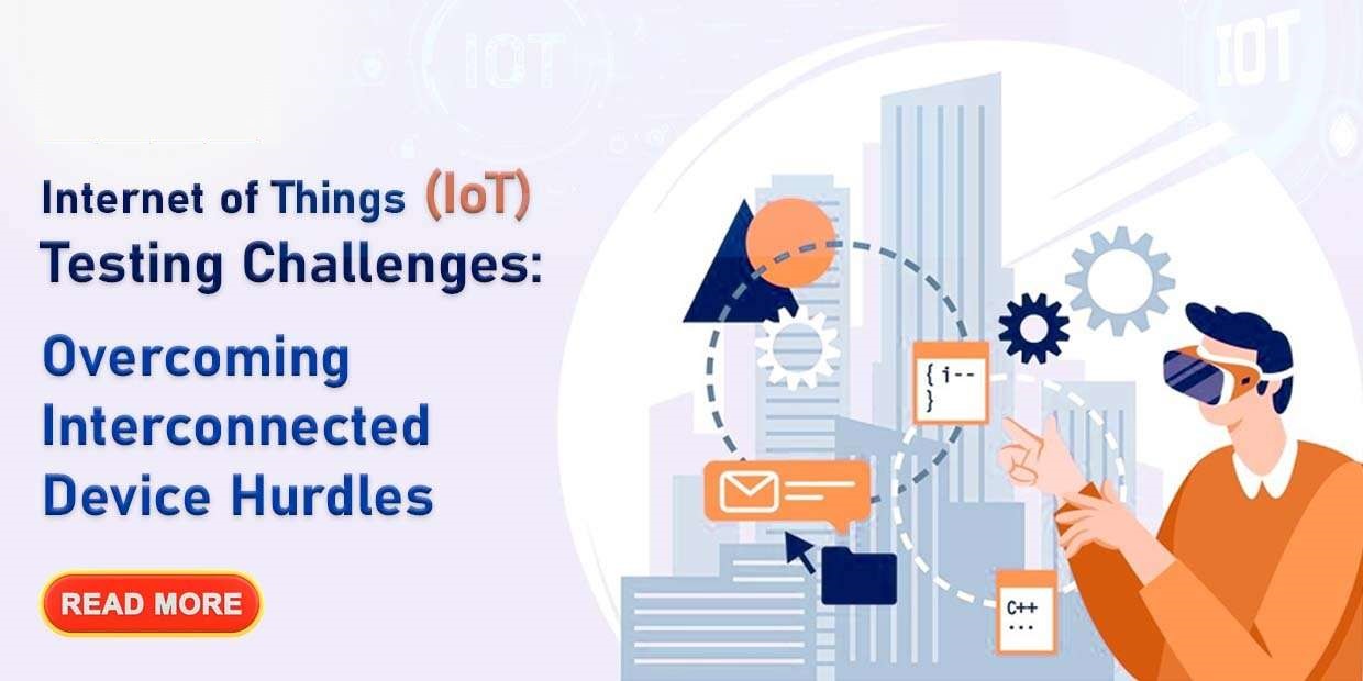 Internet of Things (IoT) Testing Challenges:&hellip;
